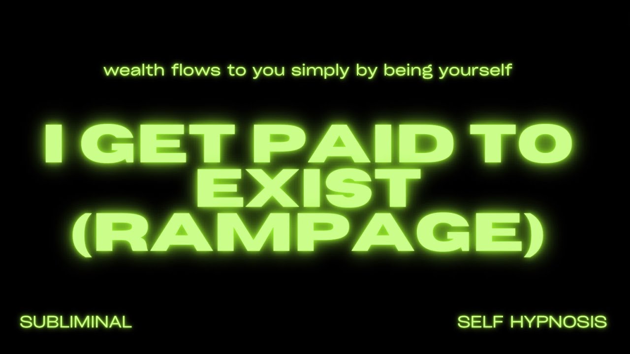 I Get Paid to Exist (Rampage) – Manifest Effortless Wealth & Abundance