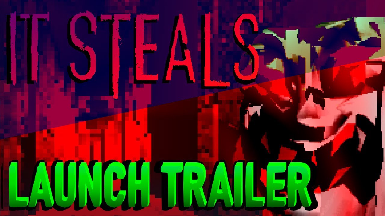 It Steals - LAUNCH TRAILER | Steam and Itch.io