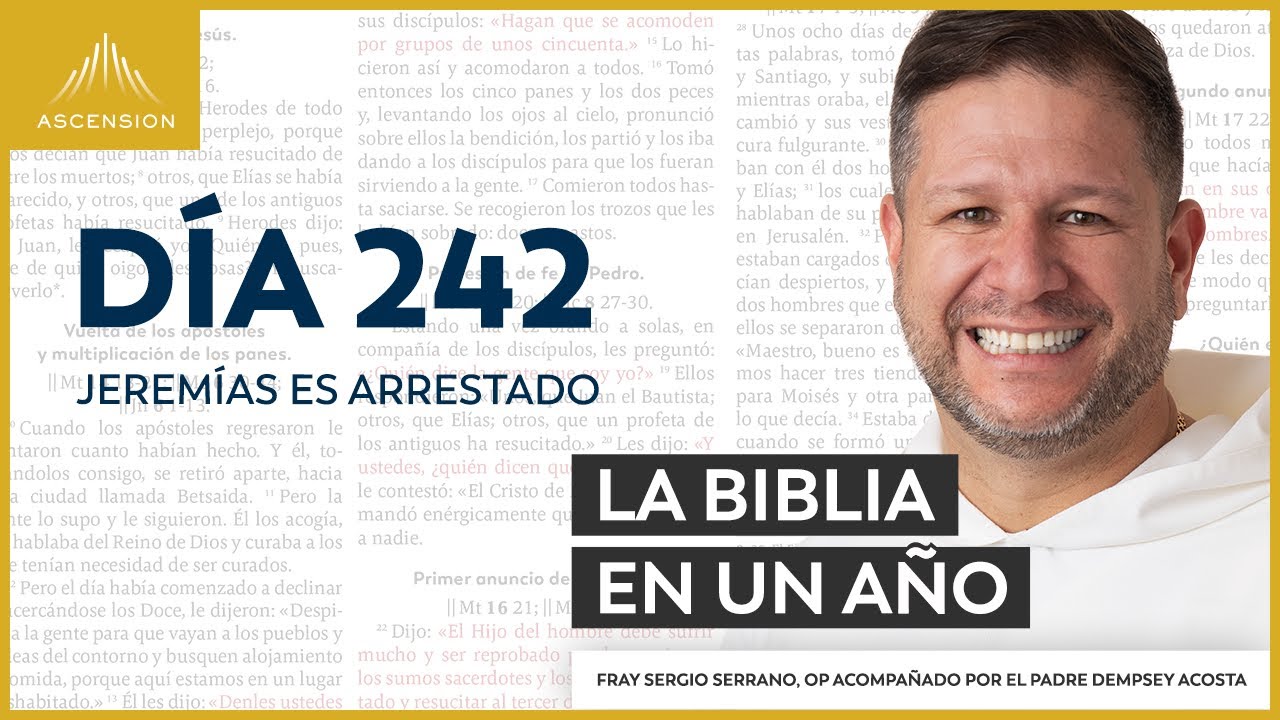 D&iacute;a 242: Jerem&iacute;as es arrestado &mdash; La Biblia en un A&ntilde;o (con Fray Sergio Serrano, OP)