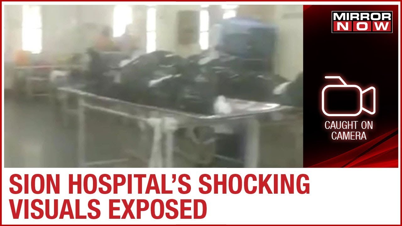COVID-19 patients treated next to dead bodies in Sion Hospital | Caught on Camera