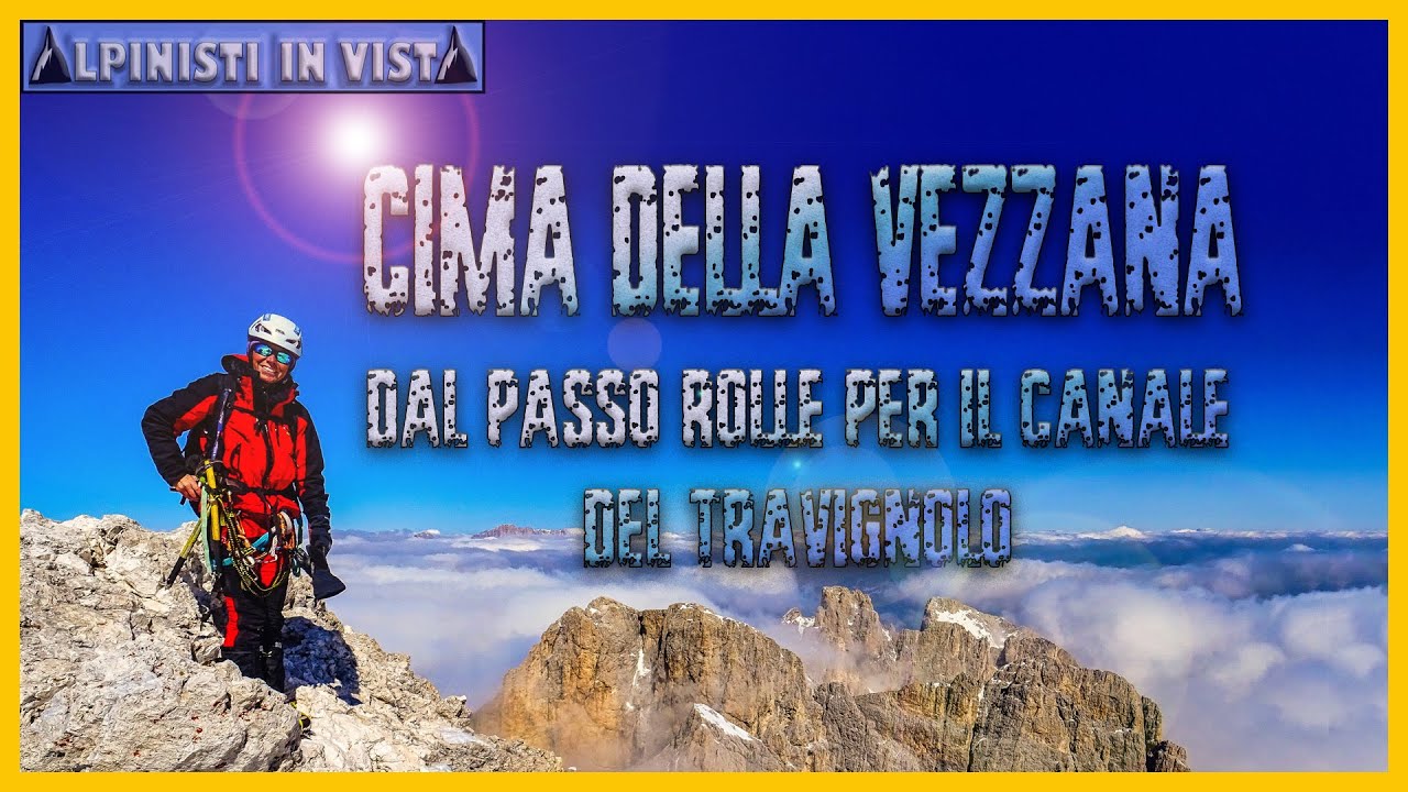 Cima della Vezzana  3192 m, dal Passo Rolle per il Canale Travignolo