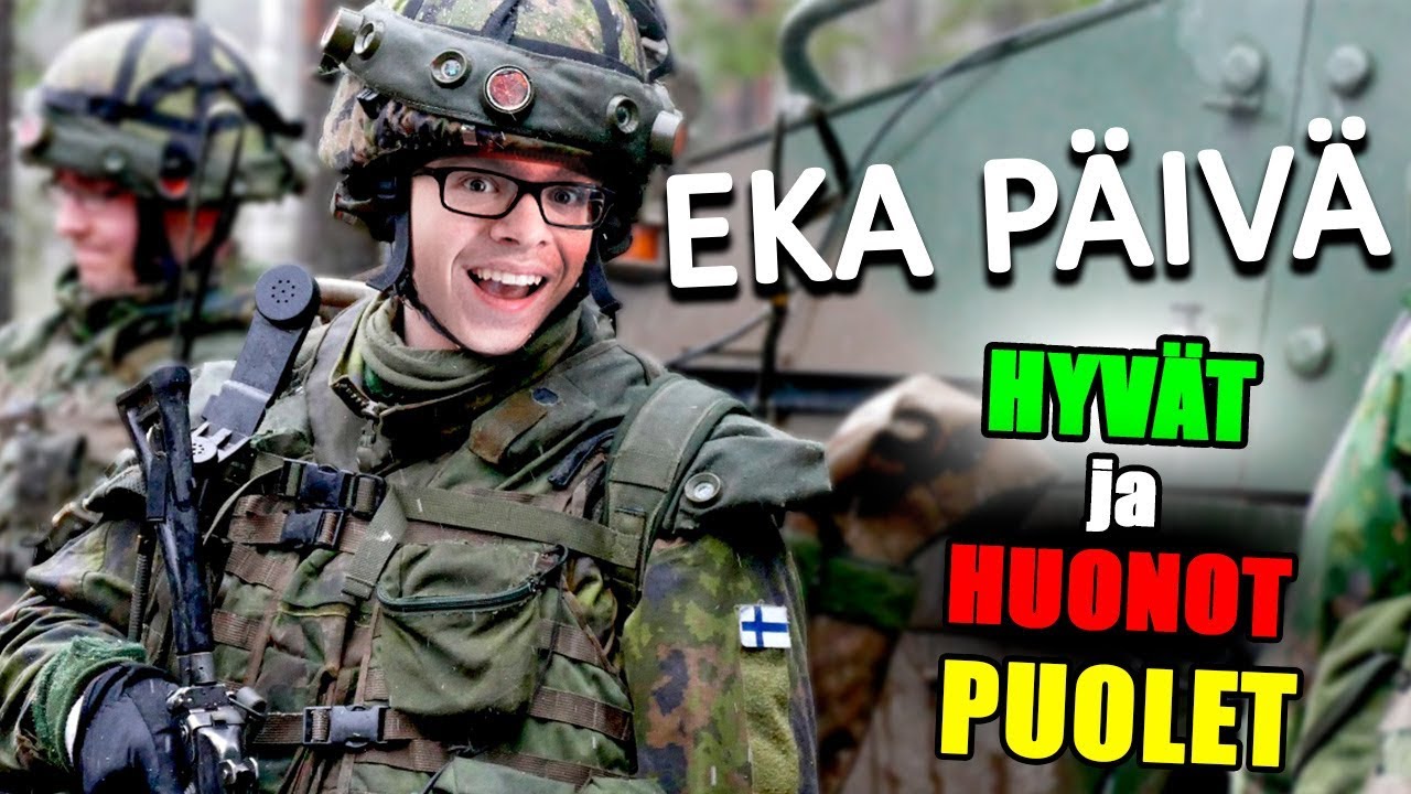 Eka päivä ARMEIJASSA + HYVÄT ja HUONOT puolet