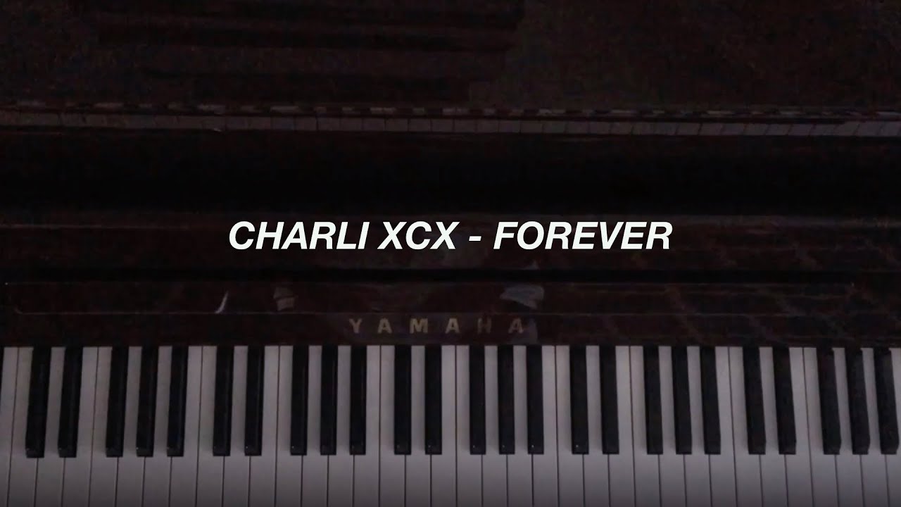 Charli XCX - forever (Piano Cover)