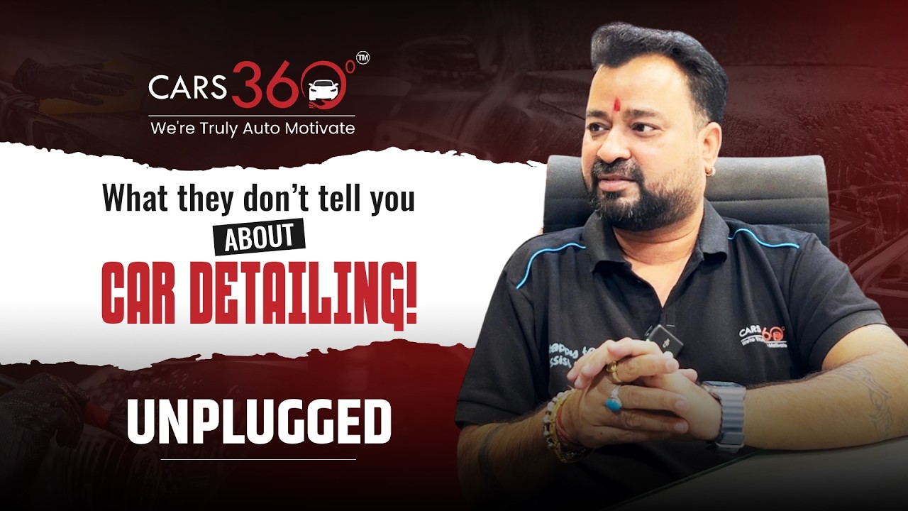 Car Detailing Unplugged | Real Talk | Cars 360 Raipur🎙️🚗