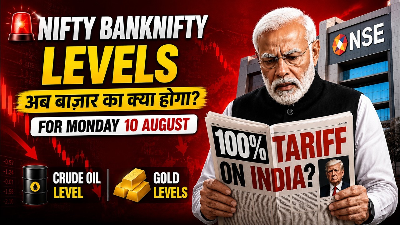 🚨100% TARIFF! Nifty Banknifty Levels For MONDAY 10 August  | Crude Oil Level | GOLD
