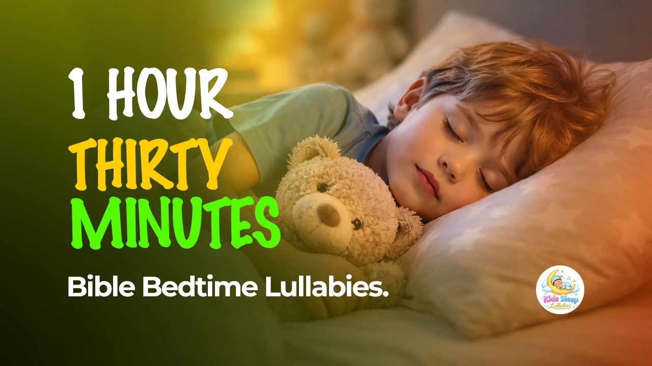 Christian Bedtime Lullabies from the Old Testament—1 Hour 30 Minutes