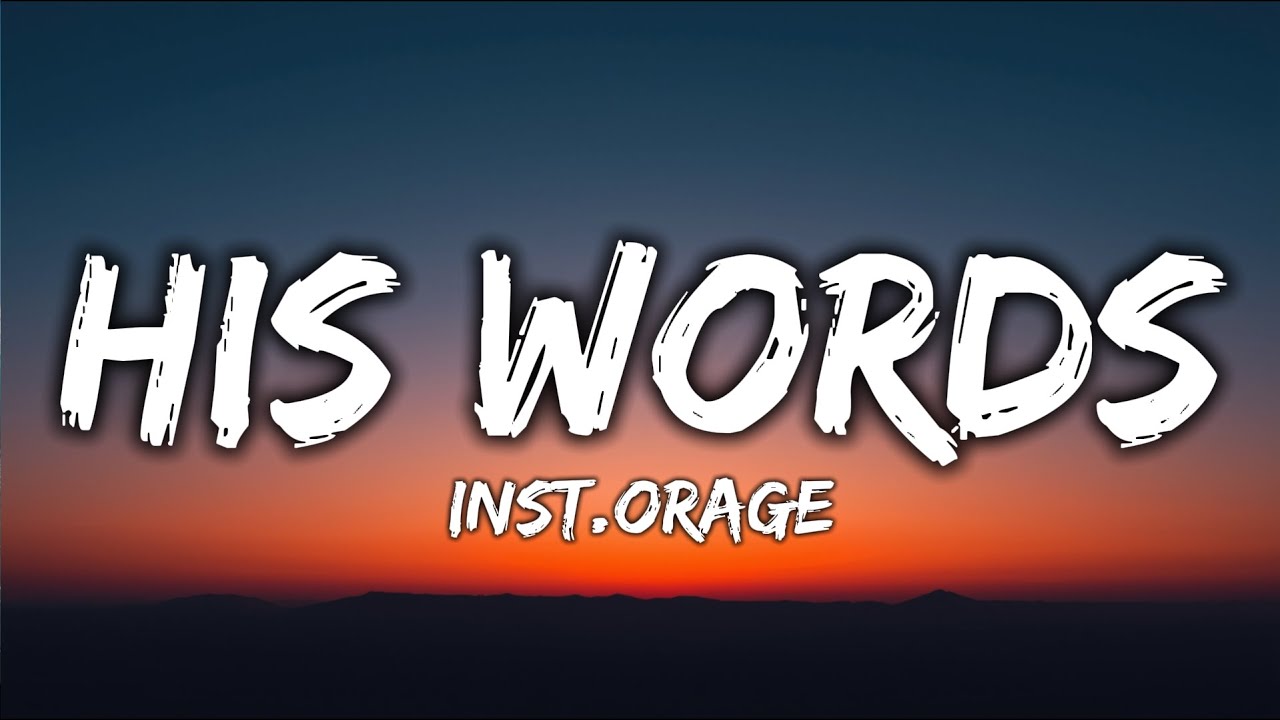 inst.orage - His Words (Lyrics)