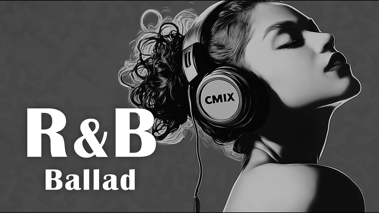 R&B Ballad 🌙 Everyone&rsquo;s Ballads. | Chill & Relaxing Songs