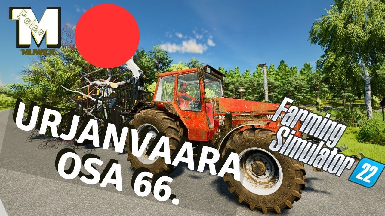 ERIKOISTALLENNE Metsähommia vappumaanantaina - Urjanvaara Osa 66. - FS22