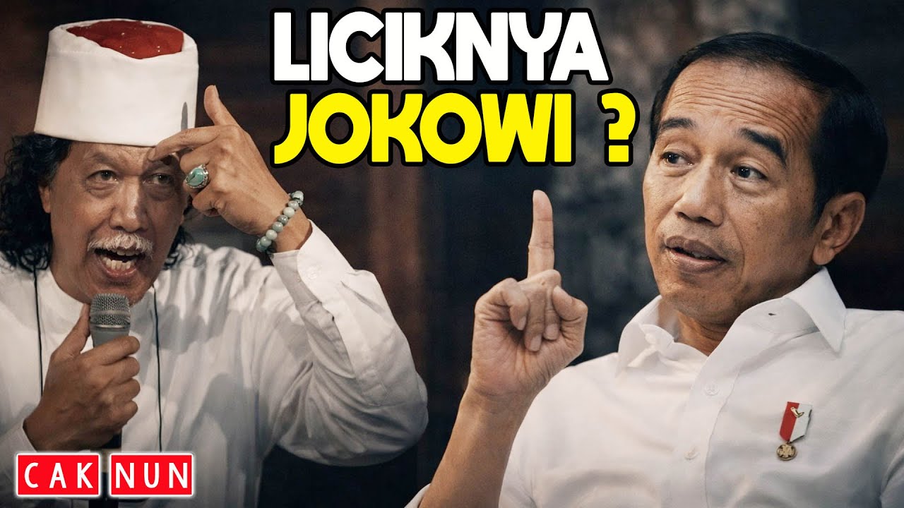 CAK NUN - LICIKNYA JOKOWI DAN PEMERINTAHAN INDONESIA SAAT ITU BAHKAN SAMPAI SEKARANG !
