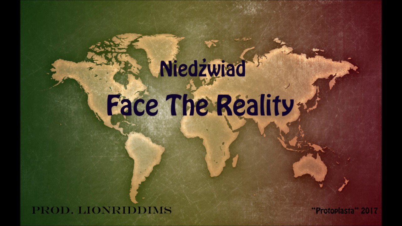 Niedźwiad - Face The Reality (Prod. LionRiddims) 2017