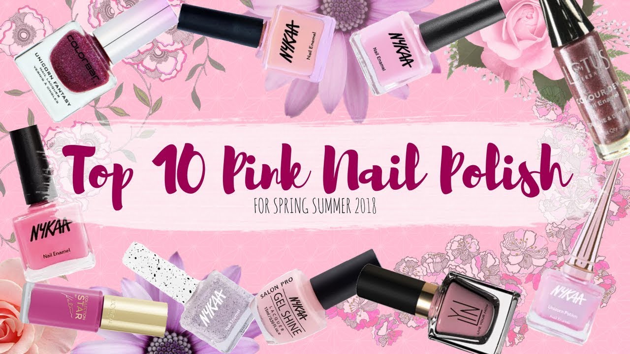 Top 10 Pink Nail Polishes for Spring Summer 2018 (Hindi) | Ankita Swarnkar