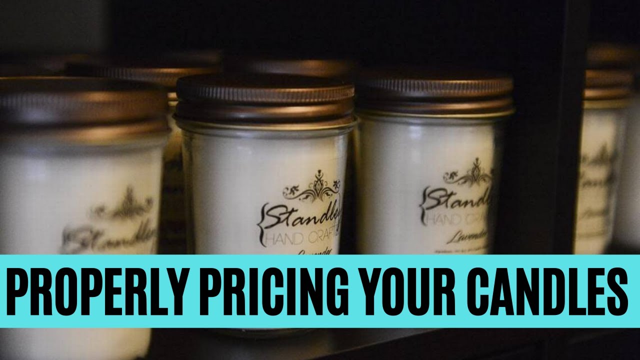 Why it's important to properly price your candles