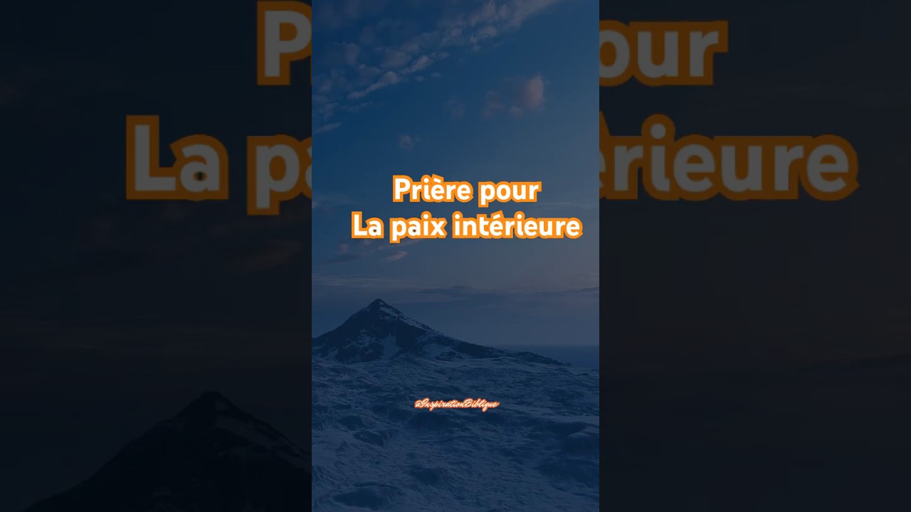 Pri&egrave;re pour la paix int&eacute;rieure #priere #prieredusoir