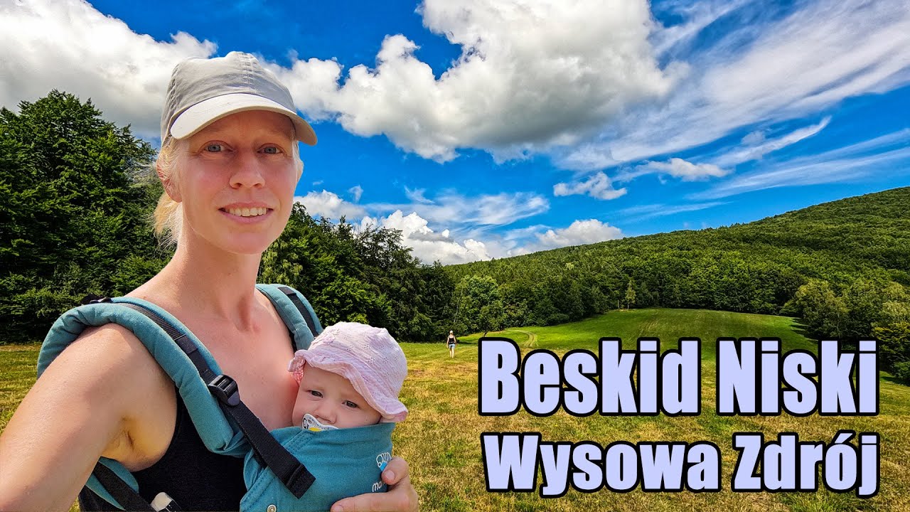 Letnia wycieczka do Wysowej Zdrój - Beskid Niski z bobaskiem w góry