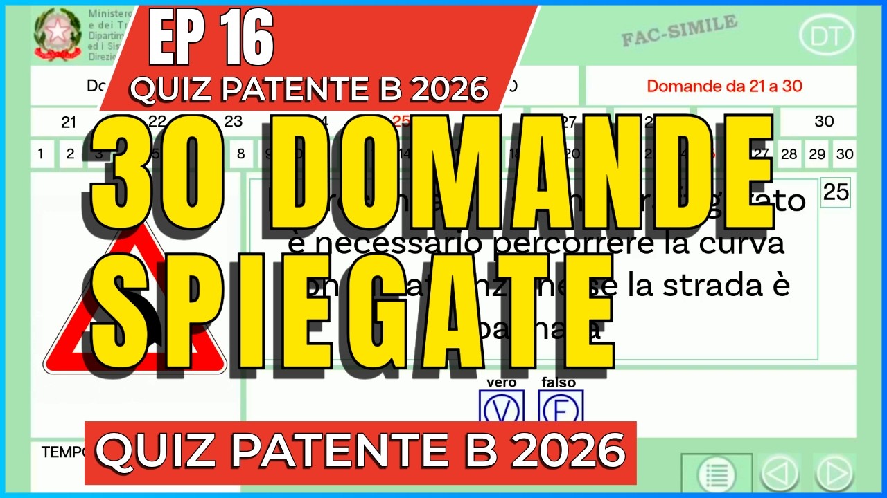 Ep 16 – Quiz Patente B 2026 – 30 Domande con Spiegazioni chiare
