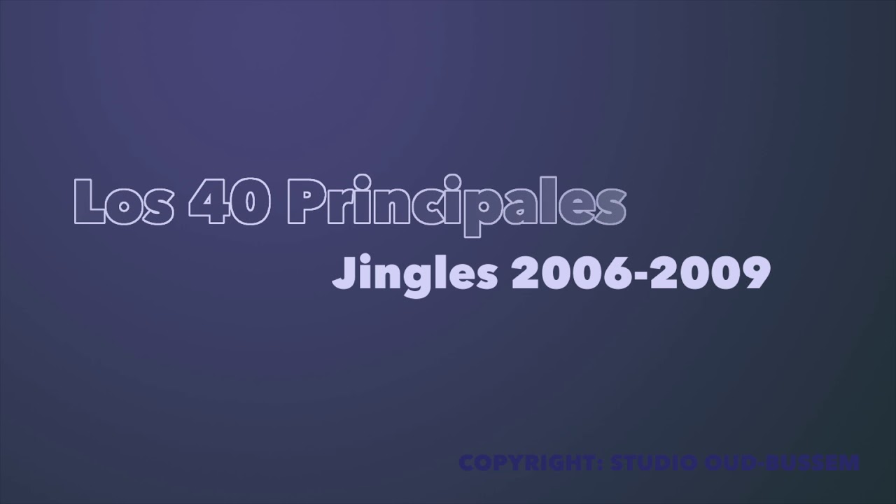 Los 40 Principales jingles 2006-2009