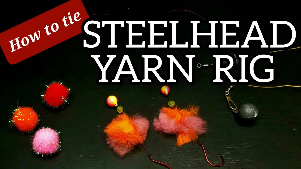 Steelhead Yarn Setup | Yarnie Drifting Rig - Excellent River Drifting Rig For Trout And Steelhead