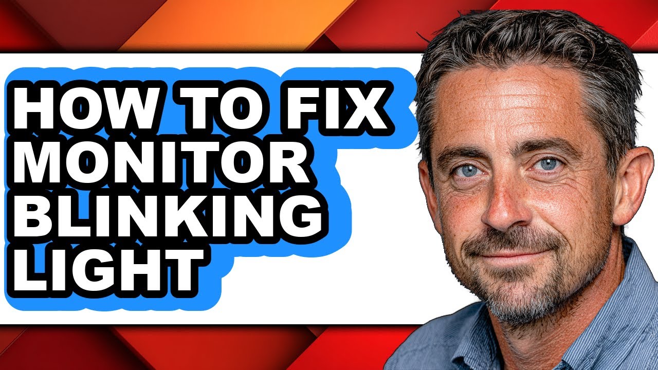 How to Fix Monitor Blinking Light - Full Guide