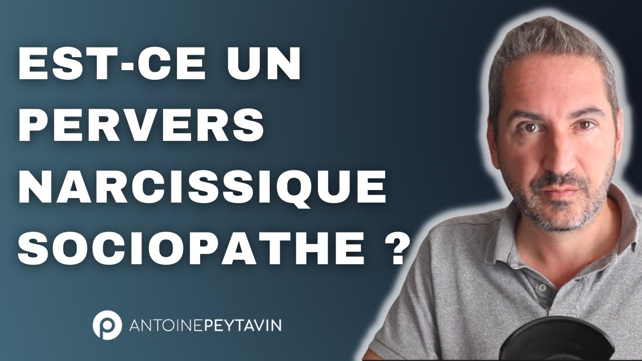 Est-ce un Pervers Narcissique Sociopathe ? (8 actions pour te blesser)