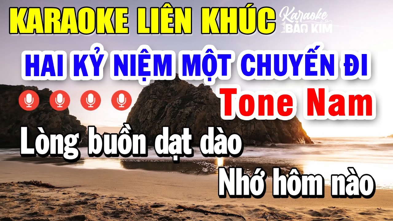 Karaoke Liên Khúc Tone Nam Hòa Âm Nhạc Sống Cực Hay | Hai Kỷ Niệm Một Chuyến Đi & Giọt Lệ Đài Trang