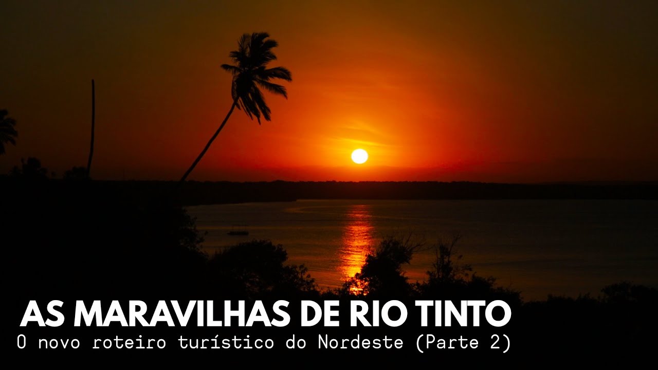 Dicas de Viagem: As Maravilhas de Rio Tinto - PB (Parte 2)