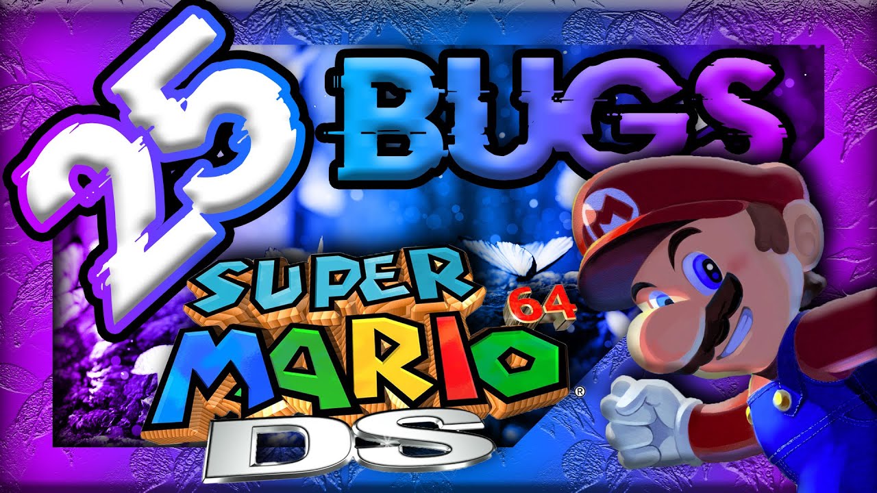 25 BUGS sur MARIO 64 DS feat. @Krackonyx !