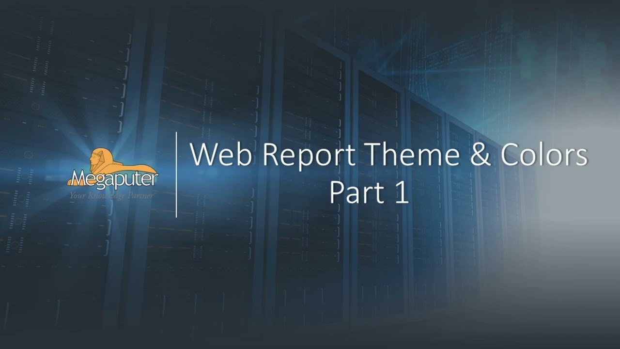 Report Theme and Colors: Part 1