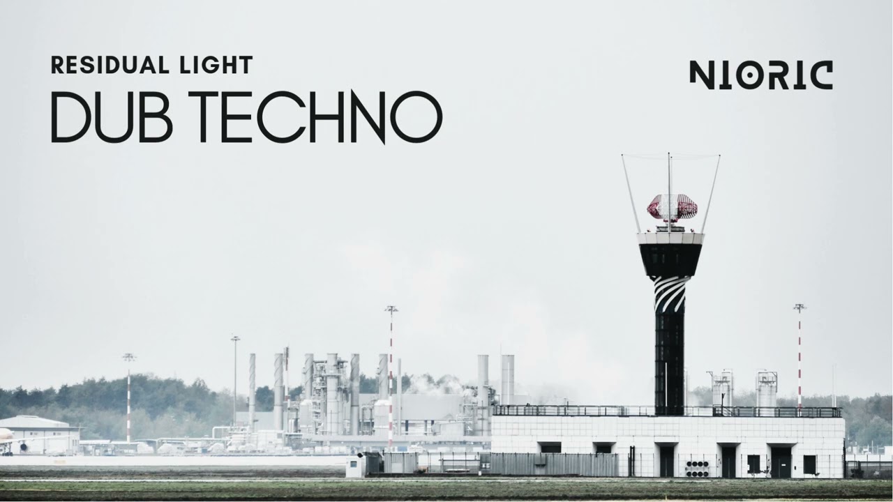 Residual Light &ndash; Dub Techno | Deep Minimal Atmospheres | NIORIC