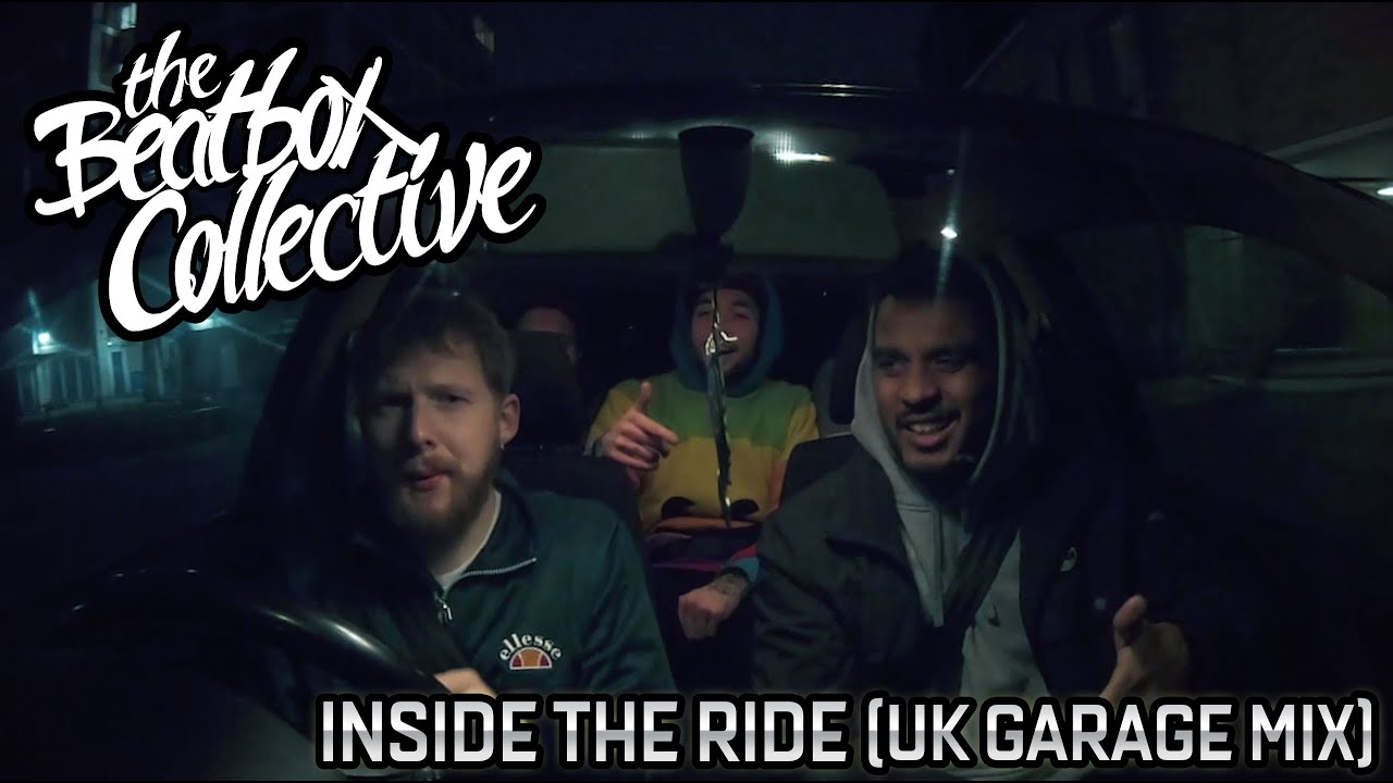 The Beatbox Collective - Inside The Ride (UK Garage Mix)