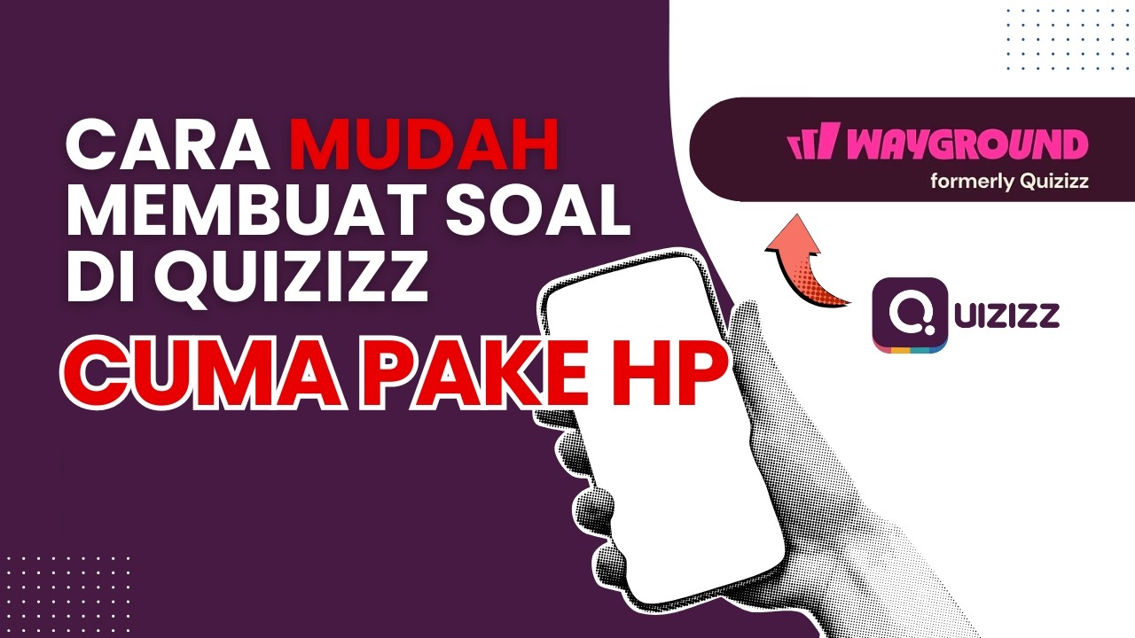 Cara Mudah dan Praktis Membuat Soal di Quiziz/Wayground cuma pake HP - Tutorial Wayground 2025