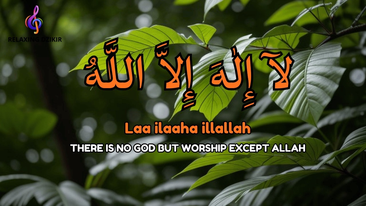 Daily Calm Dzikir LAILAHAILLALLAH for Spiritual Stillness