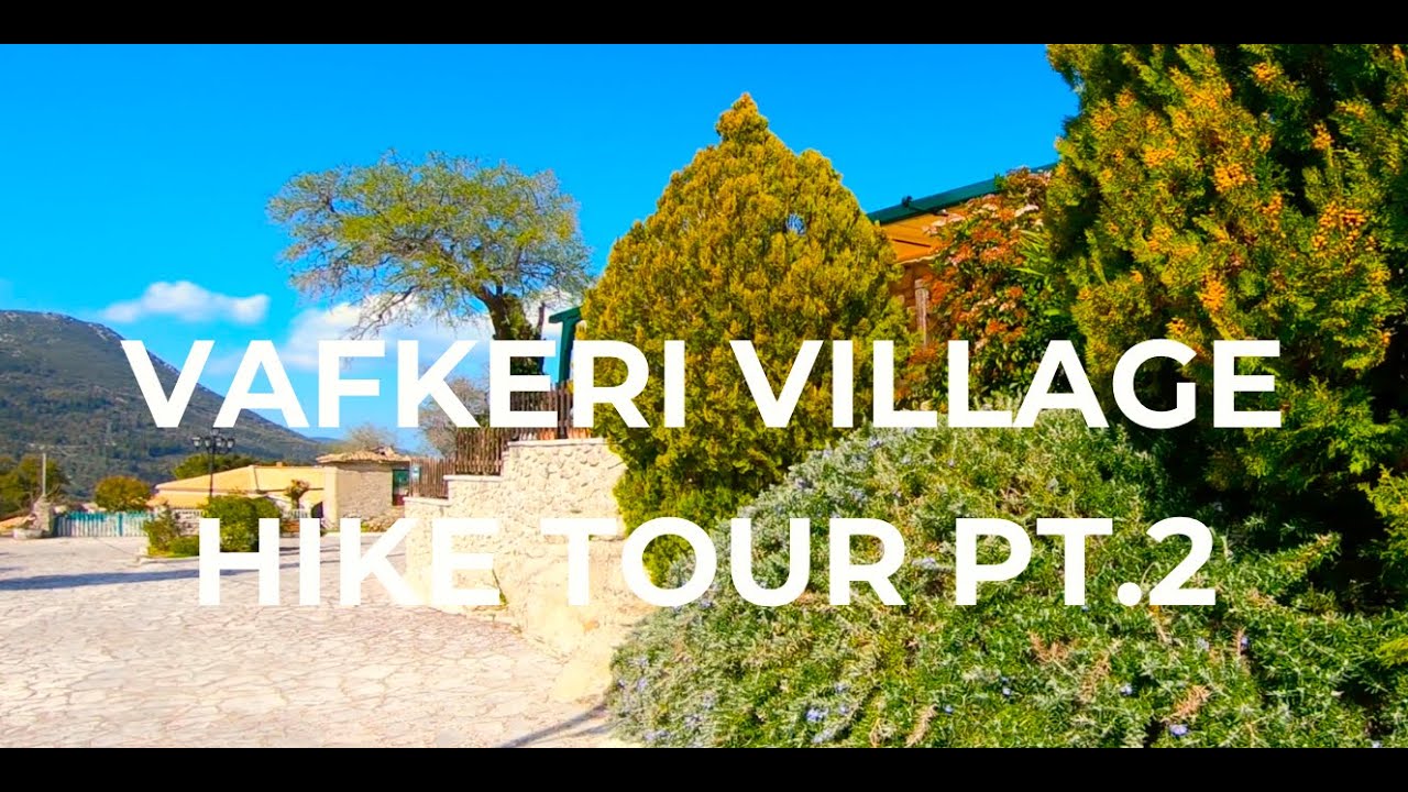 Vafkeri Mountain Village Walk Tour Lefkada Island Greece Part 2