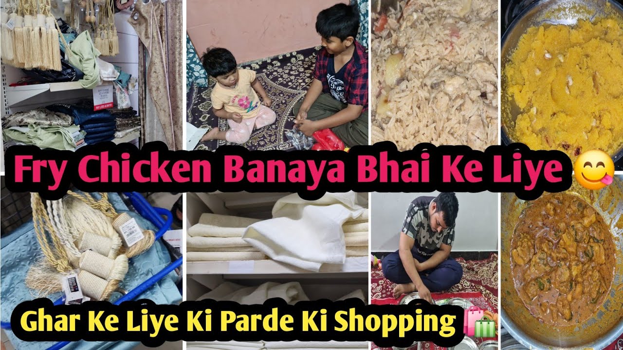 Bhai Ke Liye Banaya Fry Chicken Recipe😋Baccho Ke Liye Banaya Pizza 🍕Ghar Ki Shopping🛍Parde Shopping 