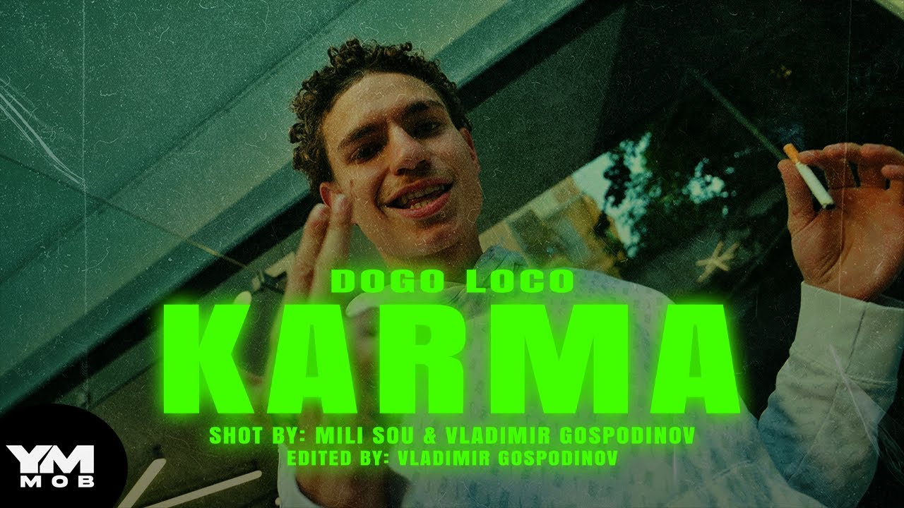 Dogo Loco - Karma (Official Music Video)