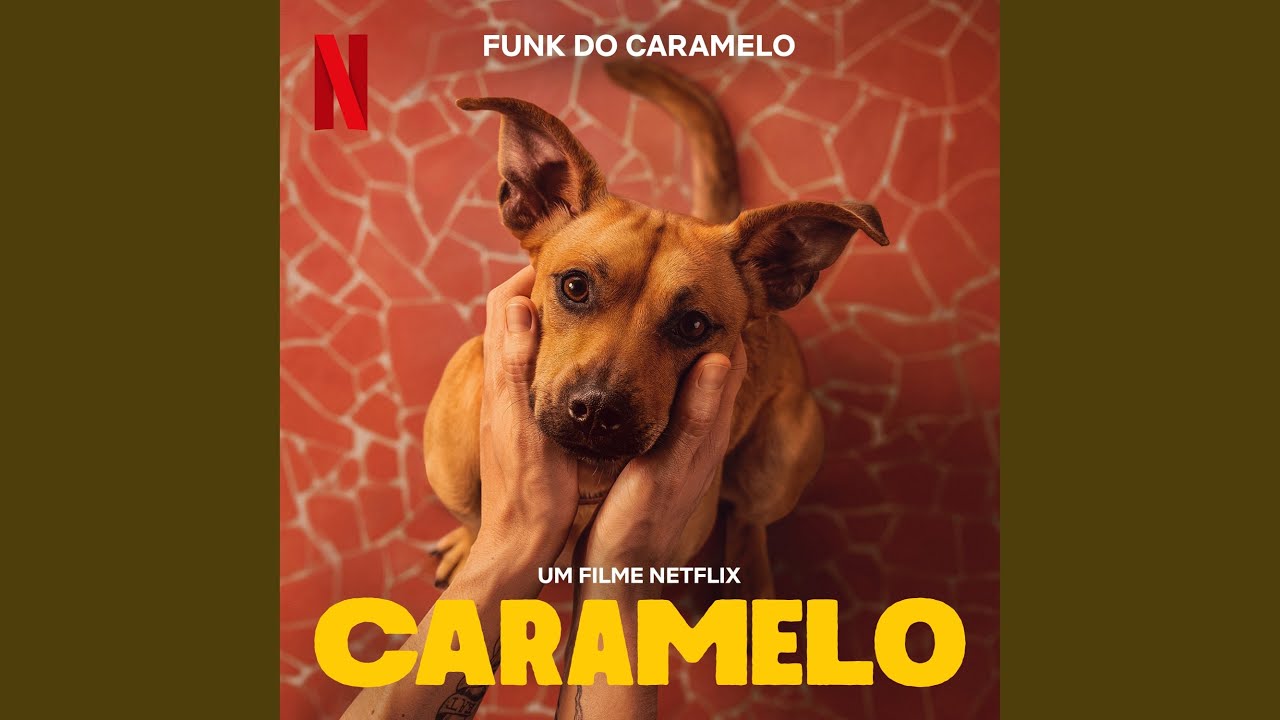 Funk do Caramelo (Trilha Sonora do Filme Netflix 
