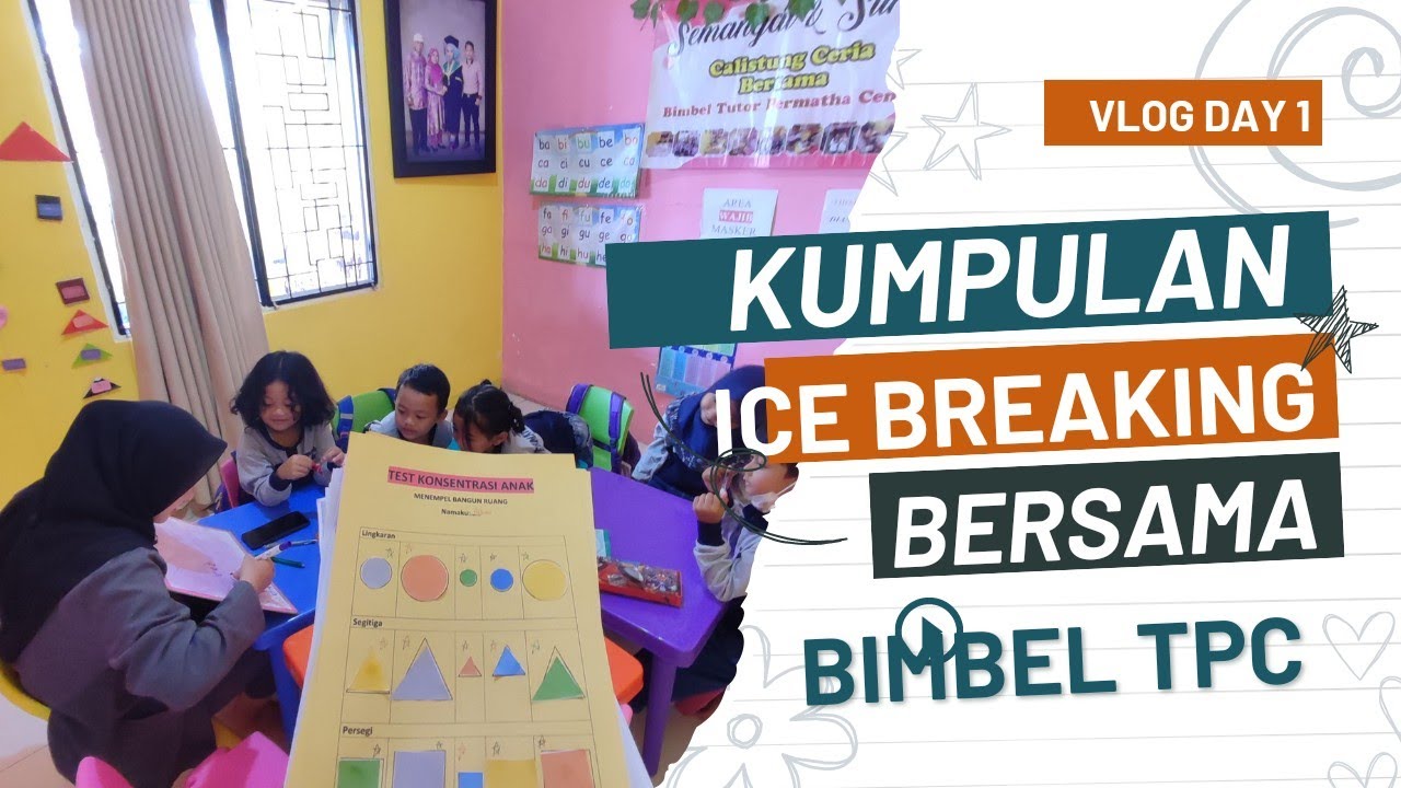 KUMPULAN ICE BREAKING SERU ANAK CALISTUNG BIMBEL TPC BANDUNG