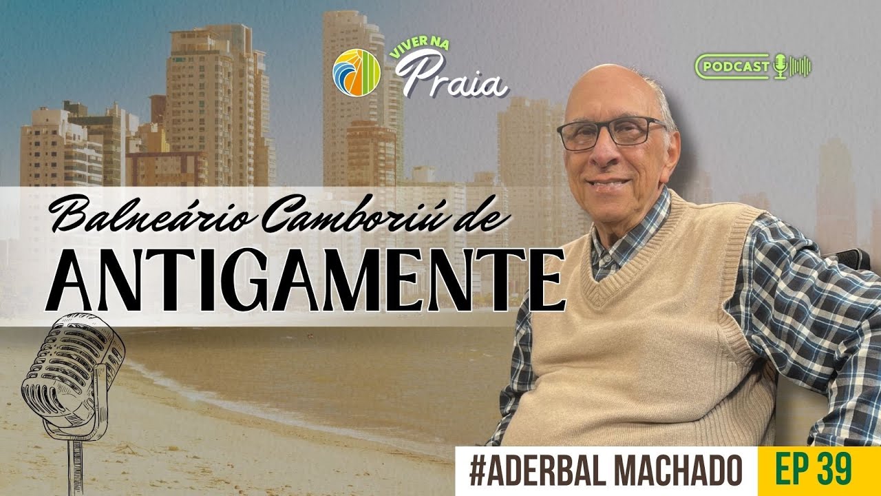 #39 Balneário Camboriú de Antigamente
