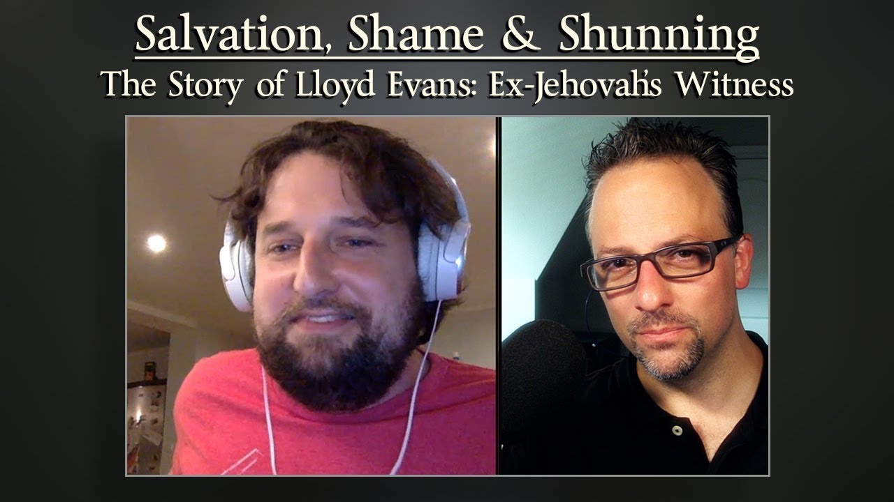 Salvation, Shame & Shunning - The Story of Lloyd Evans: Ex-Jehovah's Witness (TTA Podcast 344)