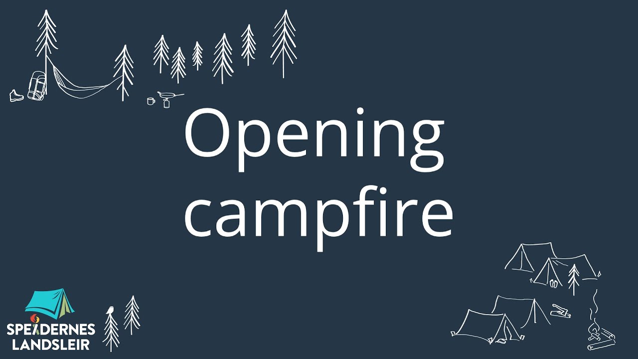 Opening campfire