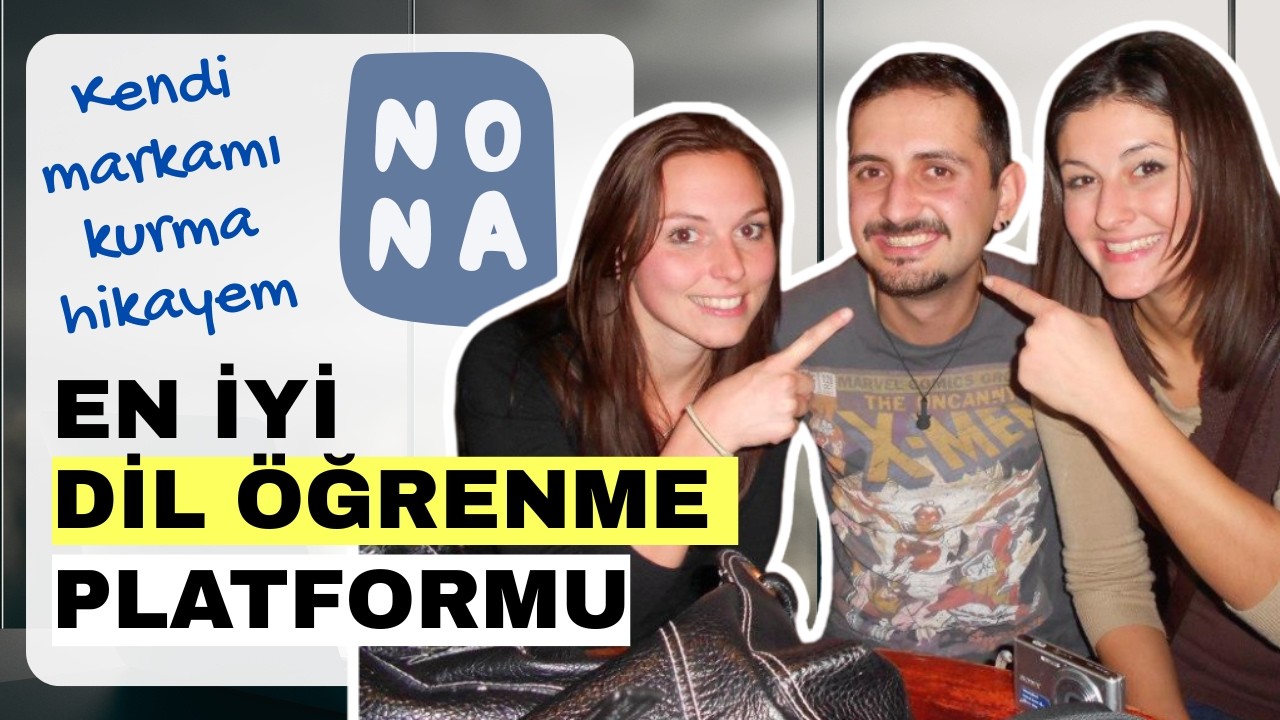 Nona’yı Tasarlamak: Dil Öğrenme Platformlarının Geleceği