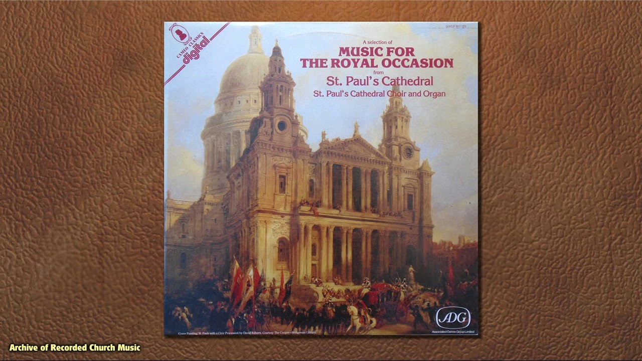 “Music for the Royal Occasion”: St Paul’s Cathedral 1981 (Barry Rose)