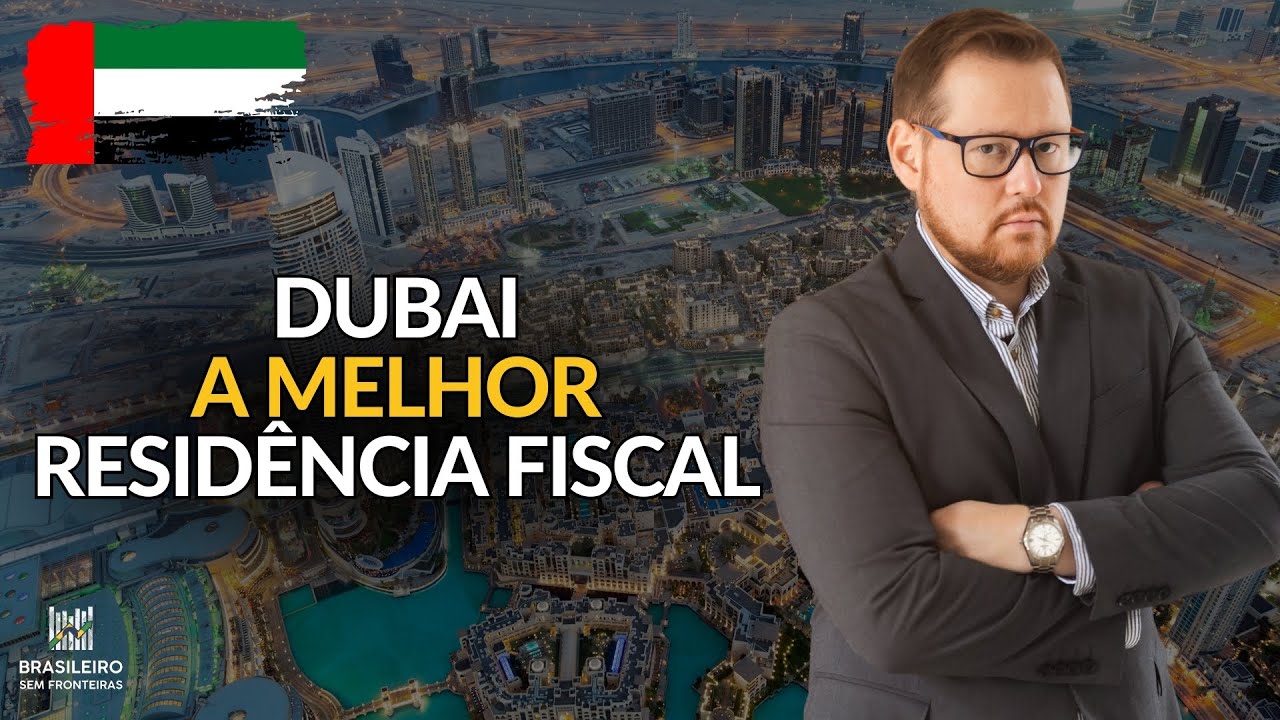 Dubai proporciona a melhor residência fiscal