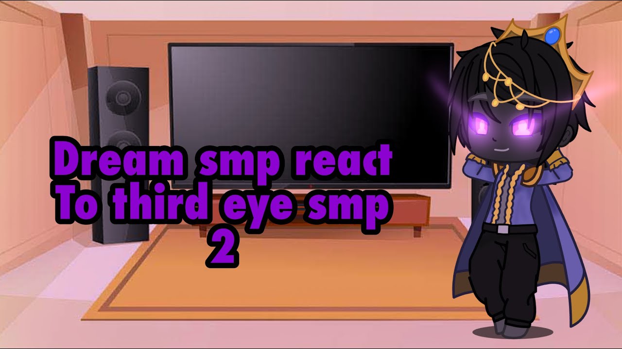 Dream smp react to the third eye smp()enjoy()original()