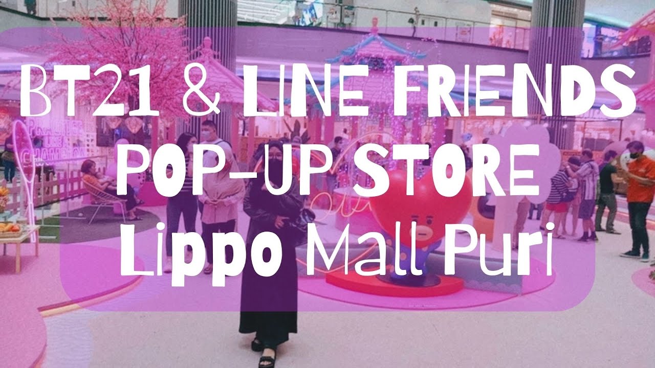 BT21 & Line Friends Pop up Store at Jakarta | Mall Lippo Puri 2022 | Festival