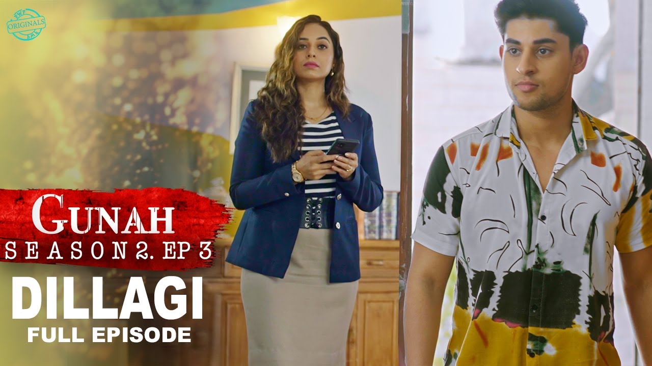 Gunah - Dillagi - Episode 16 | गुनाह - दिल लगी | Full Episode | FWFOriginals