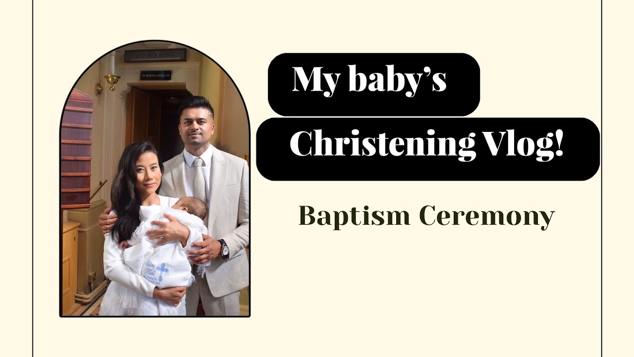 Christening Day | Baptism | Revealing my baby and his name