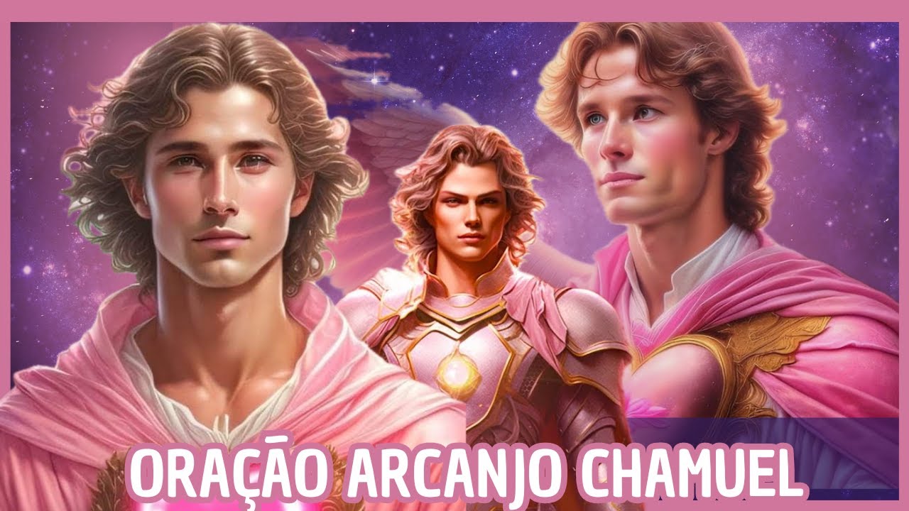 🕊️ A Oração  Forte e Poderosa do Arcanjo Chamuel 🕊️ Encontre Amor e Paz!