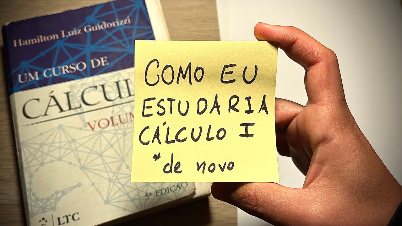 Como Eu Estudaria Cálculo (de novo)