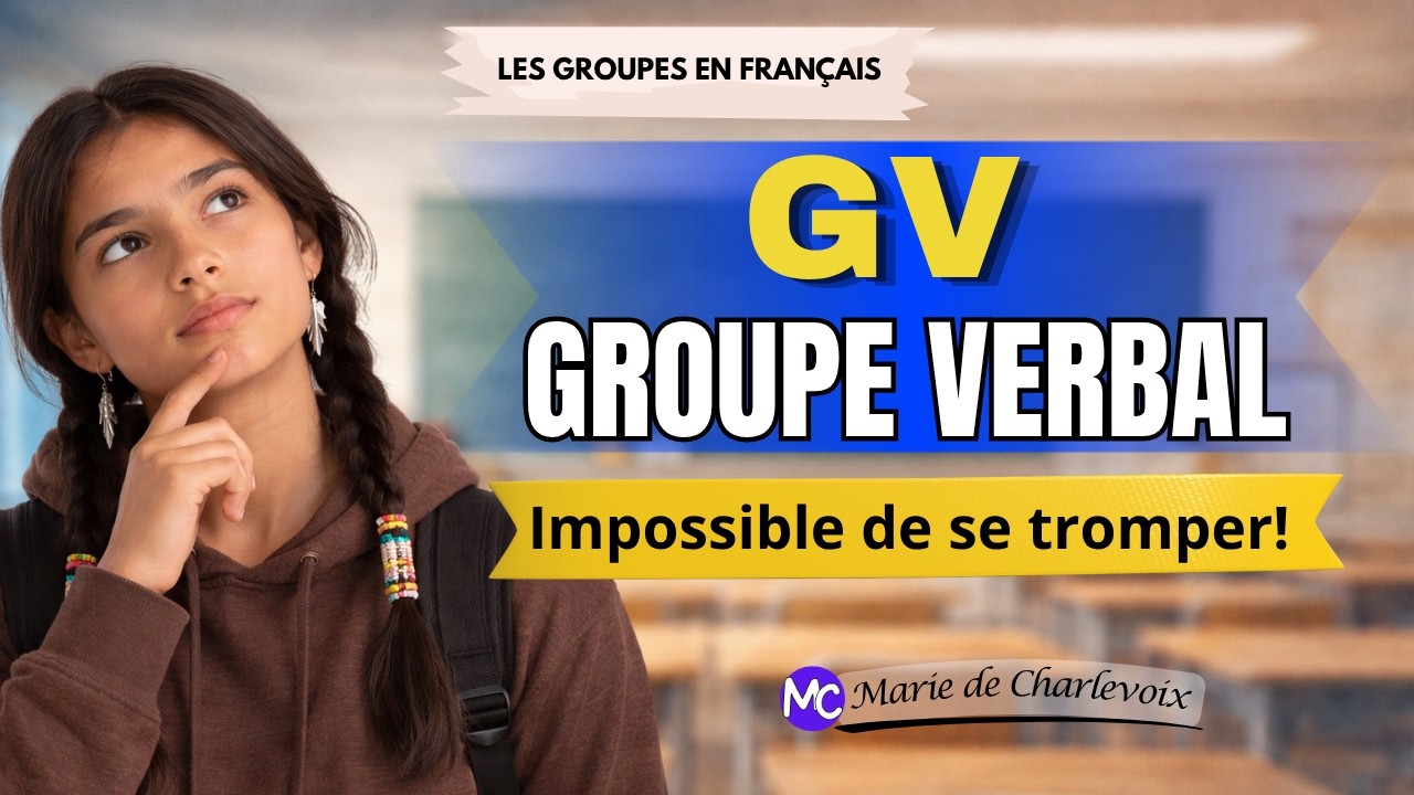 Le groupe du verbe,  cours 11 ✔ EXERCICES et ÉVALUATIONS sur Marie de Charlevoix💕